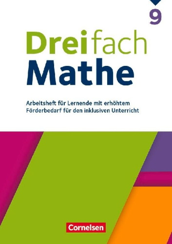 Buchcover und Innenansicht für das Buch: Dreifach Mathe 9. Schuljahr - Zu allen Ausgaben - Arbeitsheft für Lernende mit erhöhtem Förderbedarf
