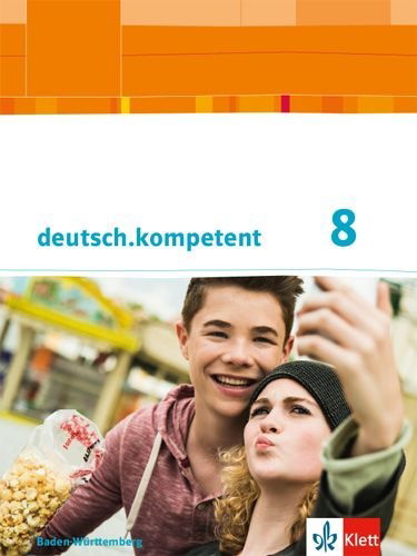 Buchcover und Innenansicht für das Buch: deutsch.kompetent. Schülerbuch mit Onlineangebot 8. Klasse. Ausgabe für Baden-Württemberg ab 2016
