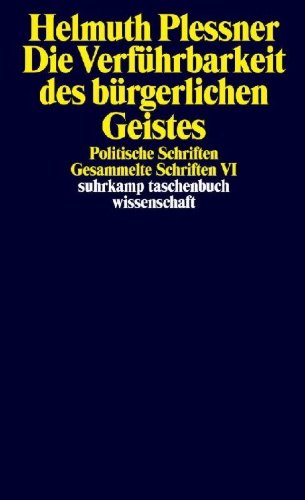 Buchcover und Innenansicht für das Buch: Die Verführbarkeit des bürgerlichen Geistes. Politische Schriften
