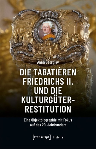 Buchcover und Innenansicht für das Buch: Die Tabatièren Friedrichs II. und die Kulturgüterrestitution