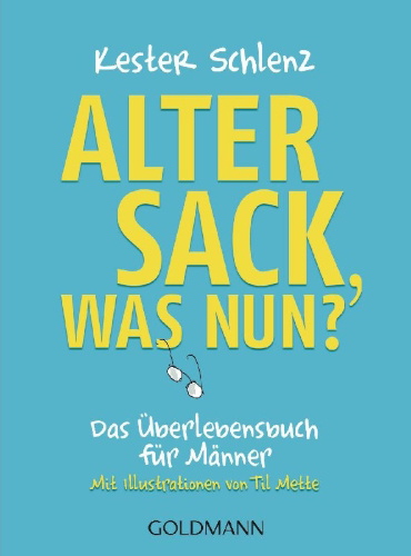 Buchcover und Innenansicht für das Buch: Alter Sack, was nun?