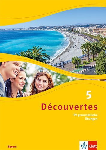 Buchcover und Innenansicht für das Buch: Découvertes 5. 99 grammatische Übungen für Klasse 10 5. Lernjahr. Ausgabe Bayern