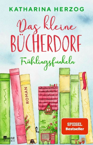 Buchcover und Innenansicht für das Buch: Das kleine Bücherdorf: Frühlingsfunkeln