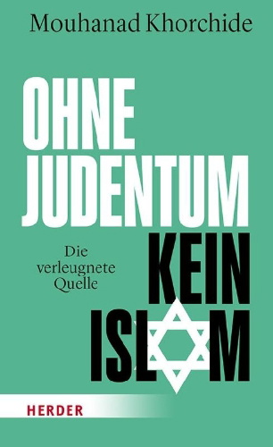 Buchcover und Innenansicht für das Buch: Ohne Judentum kein Islam