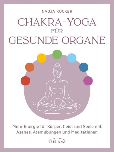 Buchcover und Innenansicht für das Buch: Chakra-Yoga für gesunde Organe