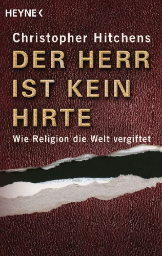 Buchcover und Innenansicht für das Buch: Der Herr ist kein Hirte (Originaltitel: God is not great - How Religion poisins Everything)