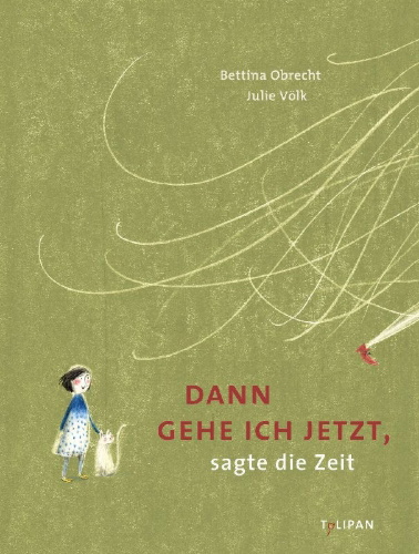 Buchcover und Innenansicht für das Buch: Dann gehe ich jetzt, sagte die Zeit
