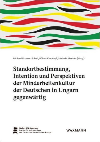 Buchcover und Innenansicht für das Buch: Standortbestimmung, Intention und Perspektiven der Minderheitenkultur der Deutschen in Ungarn gegenwärtig