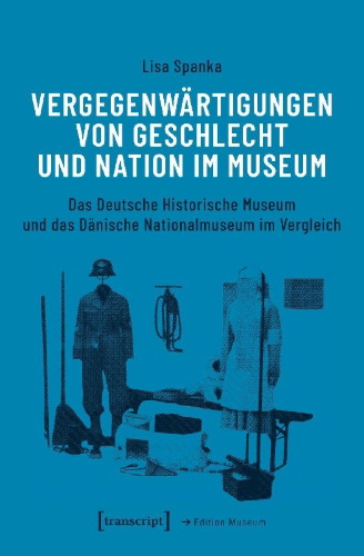 Buchcover und Innenansicht für das Buch: Vergegenwärtigungen von Geschlecht und Nation im Museum