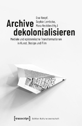 Buchcover und Innenansicht für das Buch: Archive dekolonialisieren