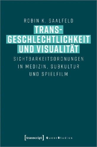 Buchcover und Innenansicht für das Buch: Transgeschlechtlichkeit und Visualität