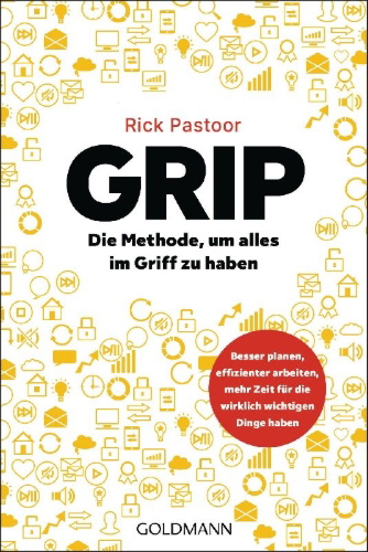 Buchcover und Innenansicht für das Buch: Grip. The Art Of Working Smart (And Getting To What Matters Most)