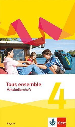 Buchcover und Innenansicht für das Buch: Tous ensemble 4. Vokabellernheft 4. Lernjahr. Ausgabe Bayern