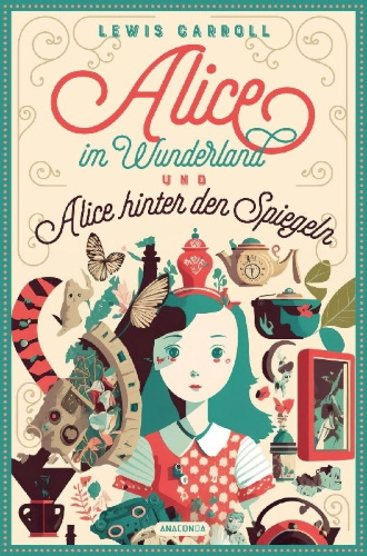 Buchcover und Innenansicht für das Buch: Alice's Adventures in Wonderland & Through the Looking-Glass, and What Alice Found There