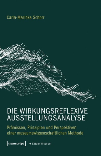 Buchcover und Innenansicht für das Buch: Die wirkungsreflexive Ausstellungsanalyse