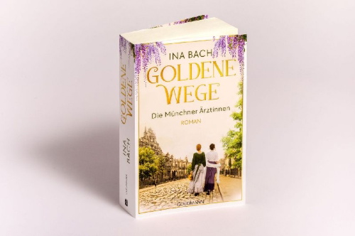 Buchcover und Innenansicht für das Buch: Goldene Wege. Die Münchener Ärztinnen