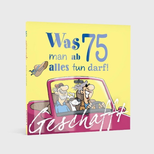 Buchcover und Innenansicht für das Buch: Geschafft: Was man ab 75 alles tun darf!