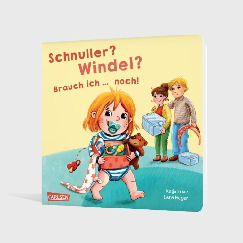 Buchcover und Innenansicht für das Buch: Schnuller? Windel? Brauch ich ... noch!