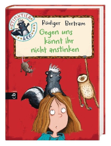 Buchcover und Innenansicht für das Buch: Stinktier & Co - Gegen uns könnt ihr nicht anstinken