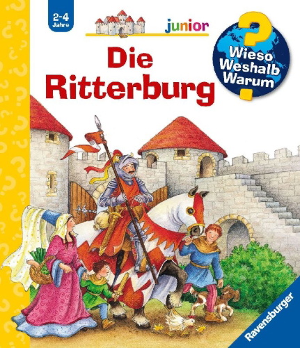 Buchcover und Innenansicht für das Buch: Wieso? Weshalb? Warum? junior, Band 4: Die Ritterburg