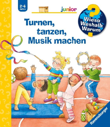 Buchcover und Innenansicht für das Buch: Wieso? Weshalb? Warum? junior, Band 71: Turnen, tanzen, Musik machen
