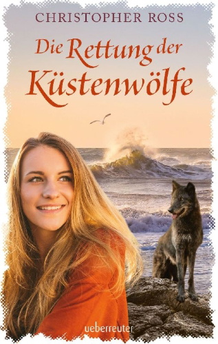 Buchcover und Innenansicht für das Buch: Die Rettung der Küstenwölfe