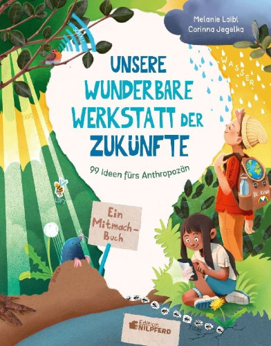 Buchcover und Innenansicht für das Buch: Unsere wunderbare Werkstatt der Zukünfte