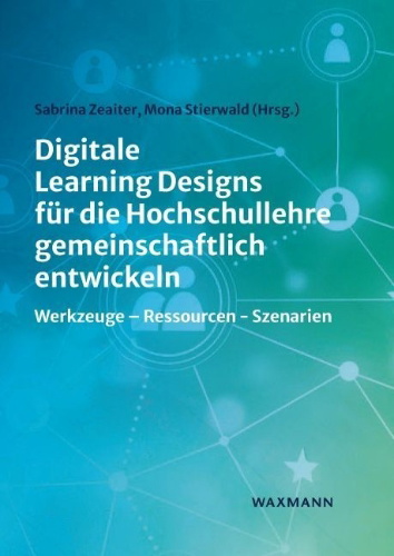 Buchcover und Innenansicht für das Buch: Digitale Learning Designs für die Hochschullehre gemeinschaftlich entwickeln