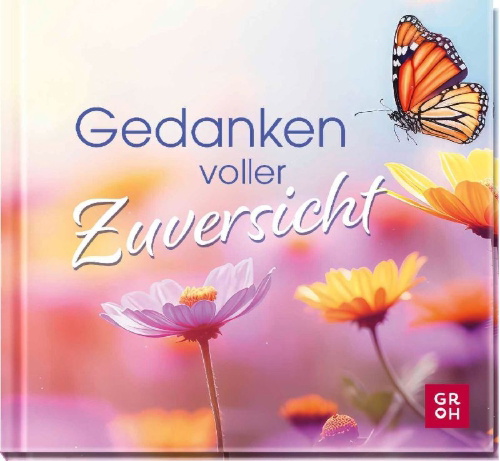 Buchcover und Innenansicht für das Buch: Gedanken voller Zuversicht