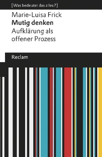 Buchcover und Innenansicht für das Buch: Mutig denken. Aufklärung als offener Prozess
