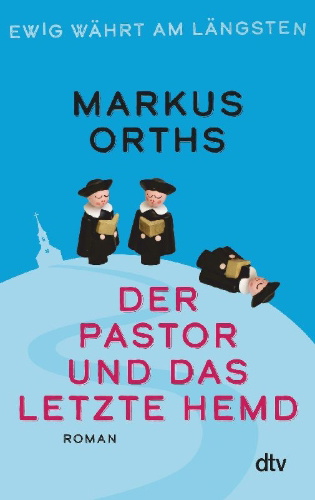 Buchcover und Innenansicht für das Buch: Ewig währt am längsten - Der Pastor und das letzte Hemd