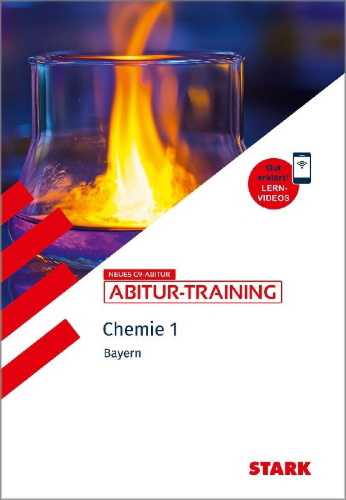 Buchcover und Innenansicht für das Buch: STARK Chemie 1 - Abitur-Training Bayern - Atombau, Bindungen, Analytik, Energetik, Kinetik, Gleichgewichte