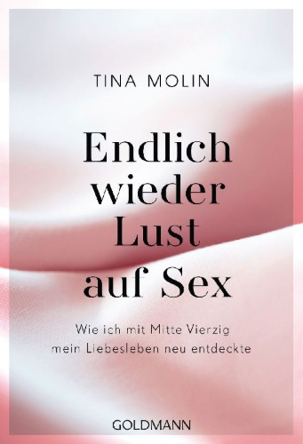 Buchcover und Innenansicht für das Buch: Endlich wieder Lust auf Sex!