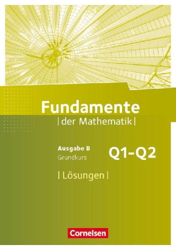 Buchcover und Innenansicht für das Buch: Fundamente der Mathematik 11. Schuljahr. Grundkurs - Lösungen zum Schülerbuch