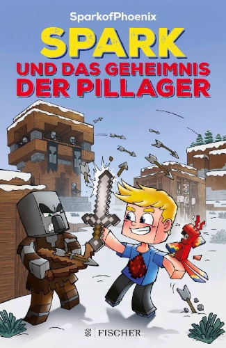 Buchcover und Innenansicht für das Buch: SparkofPhoenix: Spark und das Geheimnis der Pillager