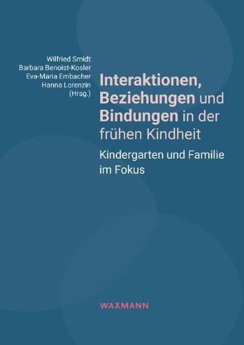 Buchcover und Innenansicht für das Buch: Interaktionen, Beziehungen und Bindungen in der frühen Kindheit