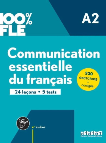 Buchcover und Innenansicht für das Buch: 100% FLE - Communication essentielle du français - A2