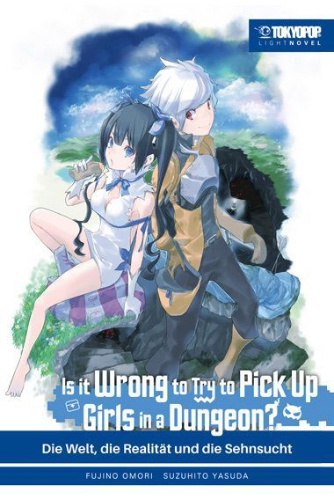 Buchcover und Innenansicht für das Buch: Is it wrong to try to pick up Girls in a Dungeon? Light Novel 01