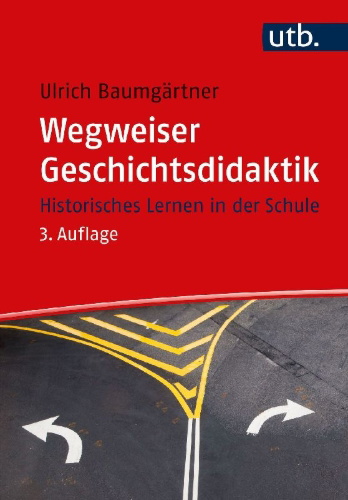 Buchcover und Innenansicht für das Buch: Wegweiser Geschichtsdidaktik