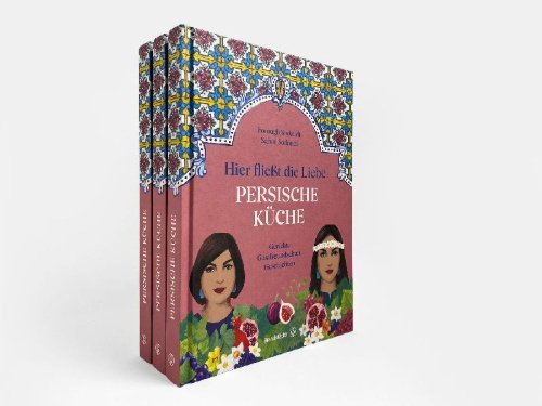 Buchcover und Innenansicht für das Buch: Hier fließt die Liebe. Persische Küche